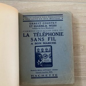 Comment installer chez soi la téléphonie sans fil à bon marché - 2 volumes (Ernest Coustet & Eugène-H. Weiss) - 1922 – Image 7
